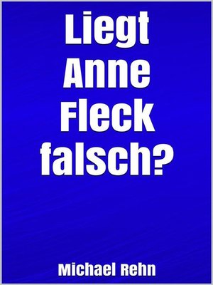 cover image of Liegt Anne Fleck falsch?